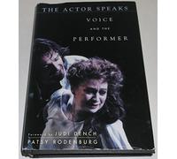 The Actor Speaks: Voice and the Performer