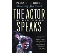 The Actor Speaks: Voice and the Performer