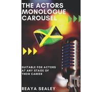 The Actors Monologue Carousel: A collection of audition material written in Jamaican patios accompanied by an English translation, suitable for Actors at any stage of their career.