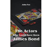 The Actors Who Could Have Been James Bond