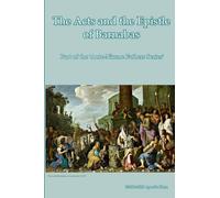 The Acts and the Epistle of Barnabas