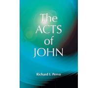 The Acts of John (Early Christian Apocrypha)