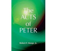 The Acts of Peter (Early Christian Apocrypha)