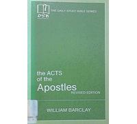 The Acts of the Apostle (Daily Study Bible Series)