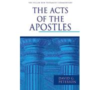 The Acts of the Apostles (Pillar New Testament Commentary (Pntc))