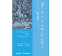 The Acts of the Apostles Through the Centuries (Wiley Blackwell Bible Commentaries)
