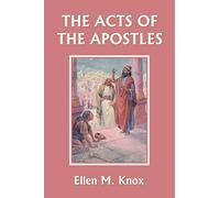 The Acts of the Apostles (Yesterday's Classics)