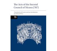 The Acts of the Second Council of Nicaea (787) (Translated Texts for Historians): 68