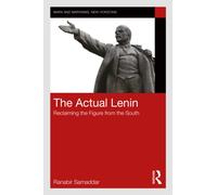 The Actual Lenin : Reclaiming the Figure from the South
