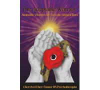 The Adaptable Warrior: Attainable Victories for Even the Darkest Days