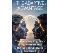 The Adaptive Advantage: Transforming Cognitive Disagreements into Innovation Catalysts