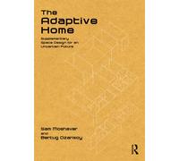 The Adaptive Home : Supplementary Space Design for an Uncertain Future
