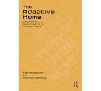 The Adaptive Home: Supplementary Space Design for an Uncertain Future