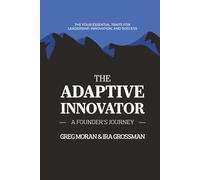 The Adaptive Innovator: A Founder's Journey