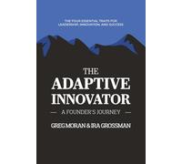 The Adaptive Innovator: A Founder's Journey