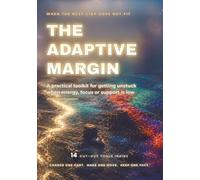 The Adaptive Margin: A practical toolkit for getting unstuck when energy, focus or support is low