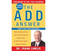 The ADD Answer: How to Help Your Child Now