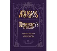 The Addams Family: Wednesday's Library – Delightfully Dark Quotes & Gothic Tales