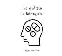 The Addiction to Nothingness
