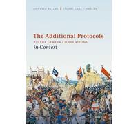 The Additional Protocols to the Geneva Conventions in Context