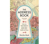 The Address Book: What Street Addresses Reveal about Identity, Race, Wealth and Power (Main)