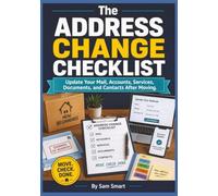 The Address Change Checklist: Update Your Mail, Accounts, Services, Documents, and Contacts After Moving