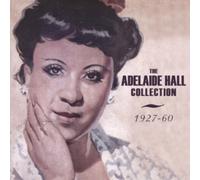 The Adelaide Hall Collection: 1927-60 : Unknown Artist - CD