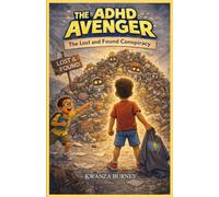 The ADHD Avenger: The Lost and Found Conspiracy