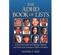 The ADHD Book of Lists: A Practical Guide for Helping Children and Teens with Attention Deficit Disorders (J-B Ed: Book of Lists)