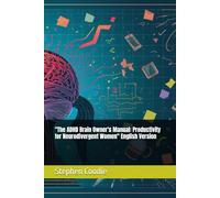 "The ADHD Brain Owner's Manual: Productivity for Neurodivergent Women" English Version