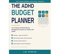 The ADHD Budget Planner: The Undated 12-Month Money Management System for Adults with ADHD (ADHD Money Mastery Series)
