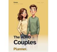 The ADHD Couples Planner: Two brains, one coordination problem - a 26-w ill-in workbook