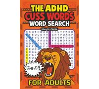 The ADHD Cuss Words Word Search For Adults: Get It Off Your Chest