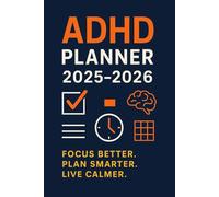 The ADHD Daily Planner for Adults: Undated Organizer to Boost Focus, Productivity & Time Management