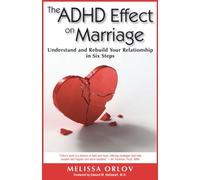 THE ADHD EFFECT ON MARRIAGE by MELISSA ORLOV Paperback Self Help Business