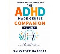 The ADHD Made Gentle Companion - Full Color Edition: A 28-Day Guided Practice Program - The Daily Practice Companion to The 3-in-1 ADHD CBT, DBT and ... Workbook Series - Full Color Edition)