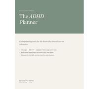 The ADHD Planner: An Undated Workbook for Adults - Daily Pages, Brain Dumps, the Done List, and Anti-Shame Reset Tools for Executive Dysfunction and Burnout