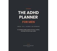 The ADHD Planner for Men: An Undated Daily System for Focus, Routines & Follow-Through