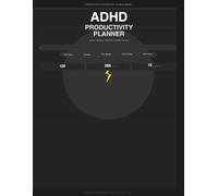 The ADHD Productivity Planner: Daily Focus, Habit Tracking, Time Blocking & Goal Setting for Adults with ADHD