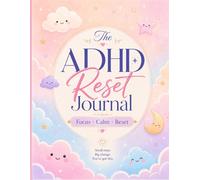 The ADHD Reset Journal: Focus • Calm • Reset