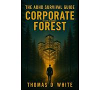 The ADHD Survival Guide Corporate Forest