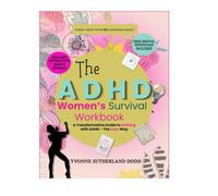 The ADHD Women’s Survival Workbook: For Women to stay focused, get organised, and create calm, without burnout or overwhelm (The Firefly ADHD Collection)