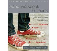 The ADHD Workbook for Teens: Activities to Help You Gain Motivation and Confidence (An Instant Help Book for Teens)