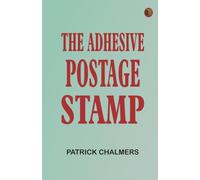 The Adhesive Postage Stamp