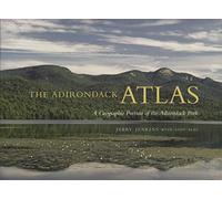 The Adirondack Atlas: A Geographic Portrait of the Adirondack Park (Adirondack Museum Books)