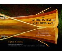 The Adirondack Guideboat: Its Origin, Its Builders, and Their Boats