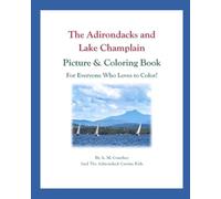 THE ADIRONDACKS AND LAKE CHAMPLAIN: PICTURE AND COLORING BOOK