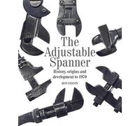 The Adjustable Spanner: History, Origins and Development to 1970