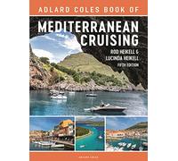 The Adlard Coles Book of Mediterranean Cruising: 5th edition