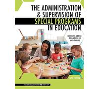 The Administration AND Supervision of Special Programs in Education